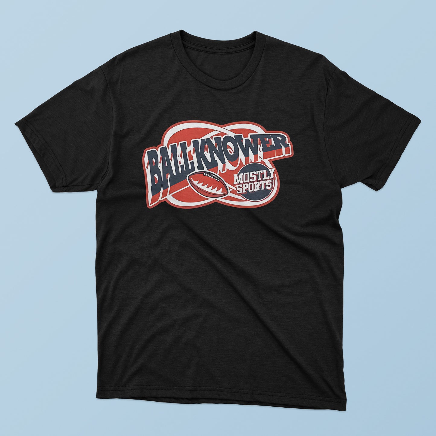 Ball Knower Mostly Sports T-Shirt