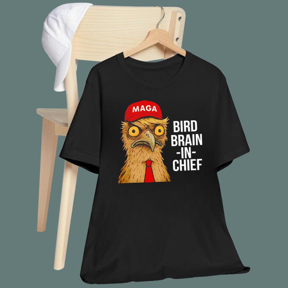 Bird Brain In Chief T-Shirt