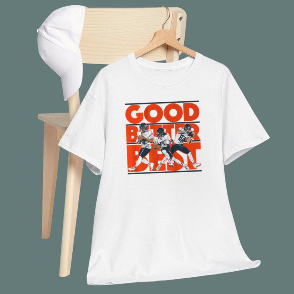 Caleb Williams Rome Odunze Colston Loveland Good Better Best T-Shirt