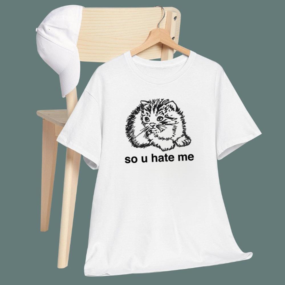 Cat So U Hate Me T-Shirt