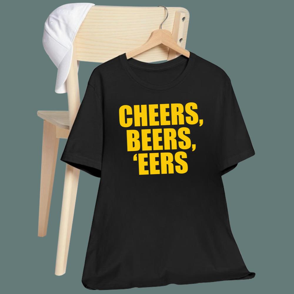 Cheers - Beers - 'Eers T-Shirt