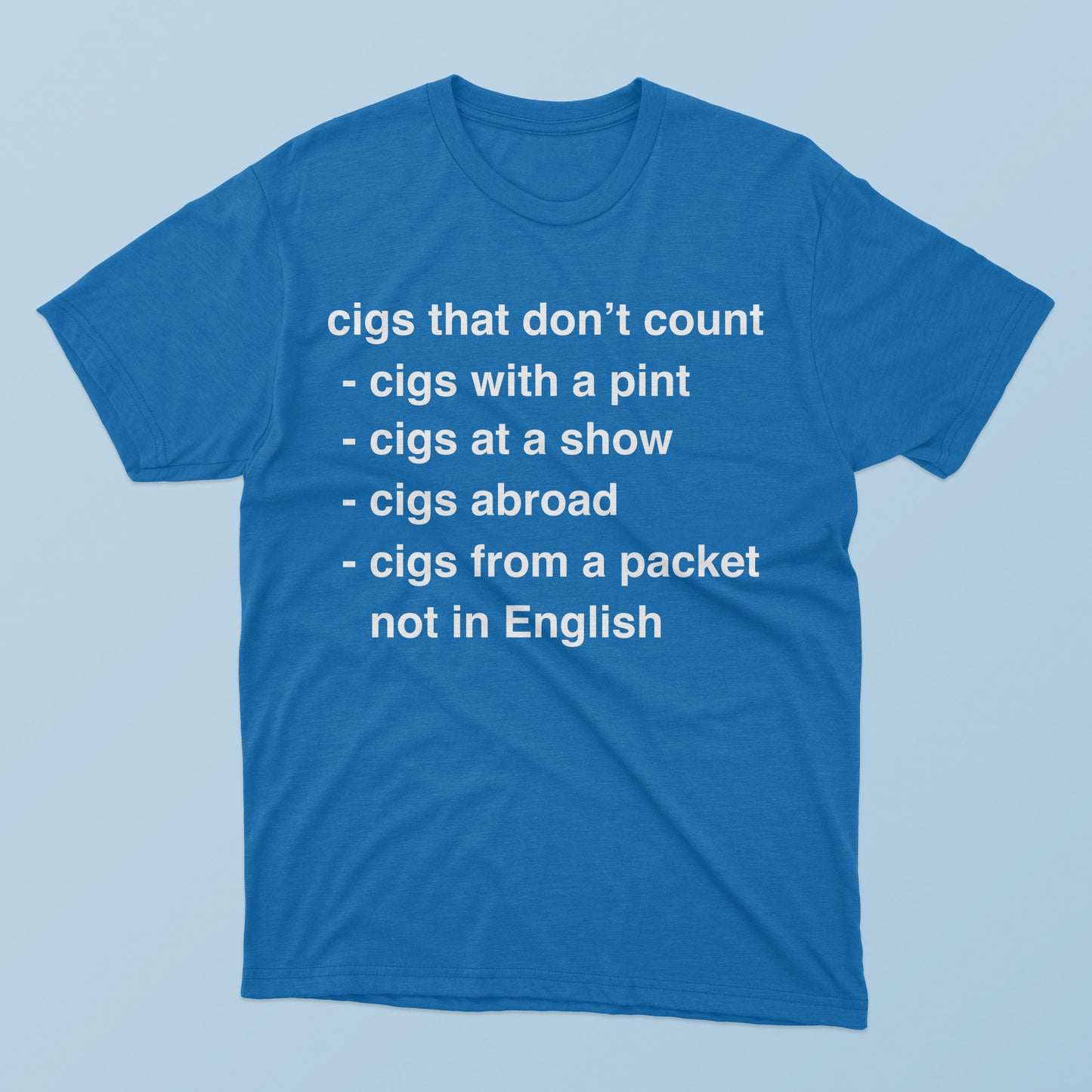 Cigs That Don’t Count T-Shirt