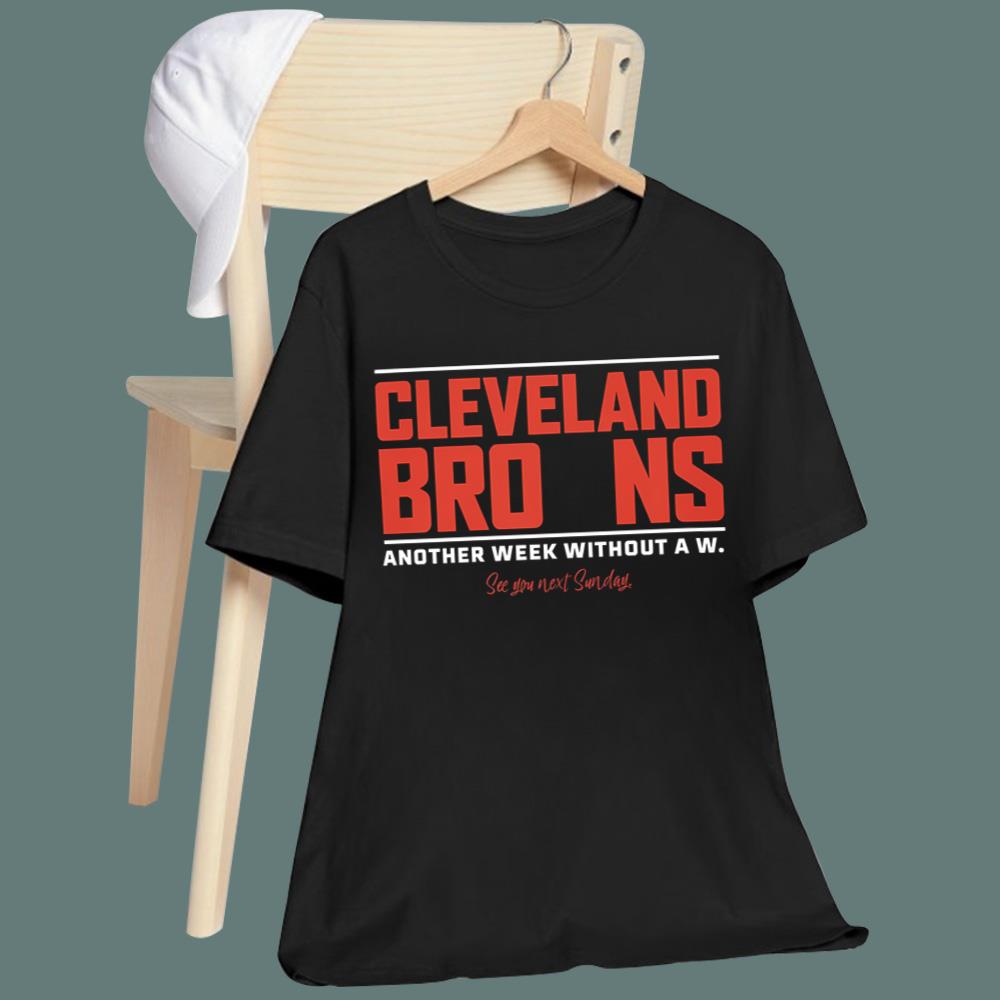 Cleveland Another Week Without A W T-Shirt