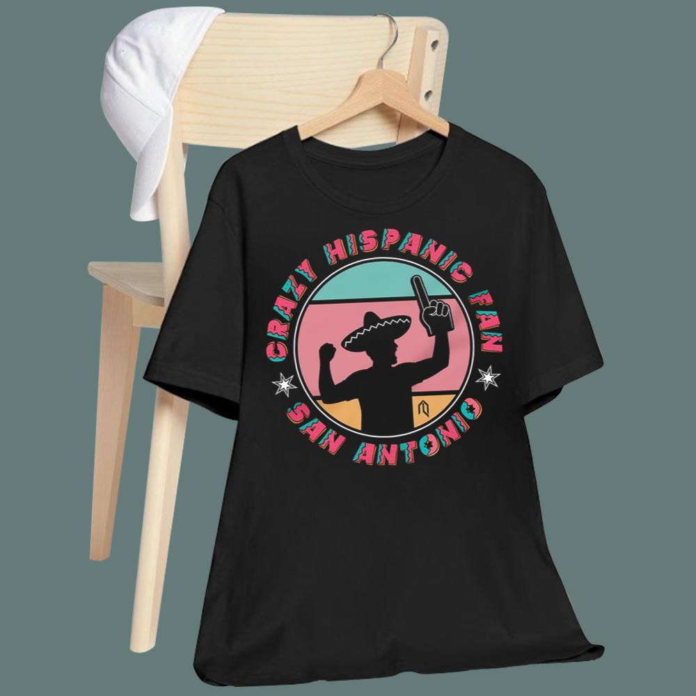 Crazy Hispanic Fan San Antonio T-Shirt