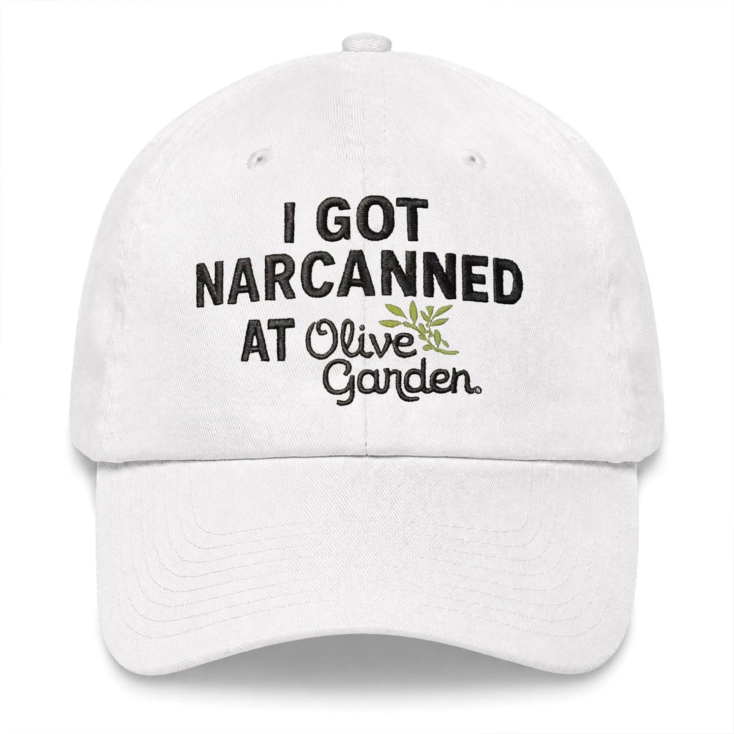 I Got Narcanned At Olive Garden Hat