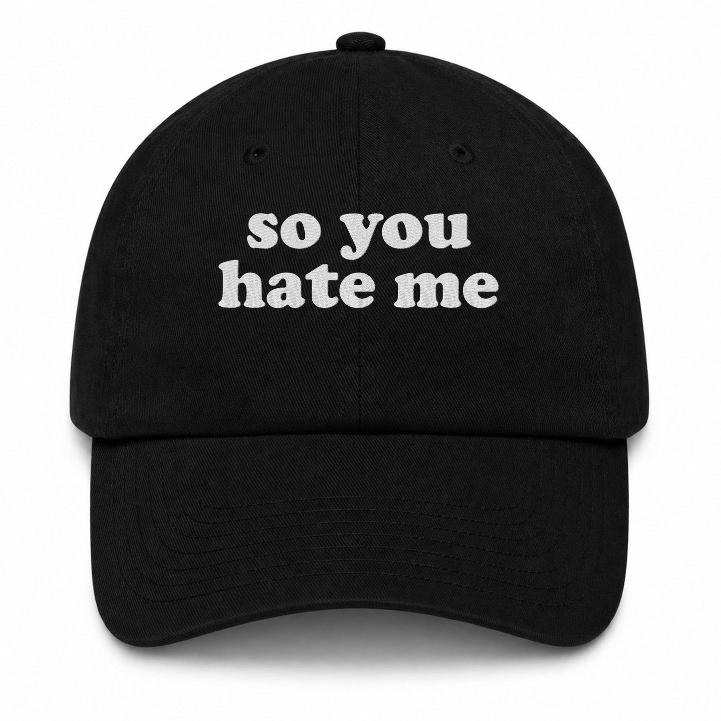 So You Hate Me Hat