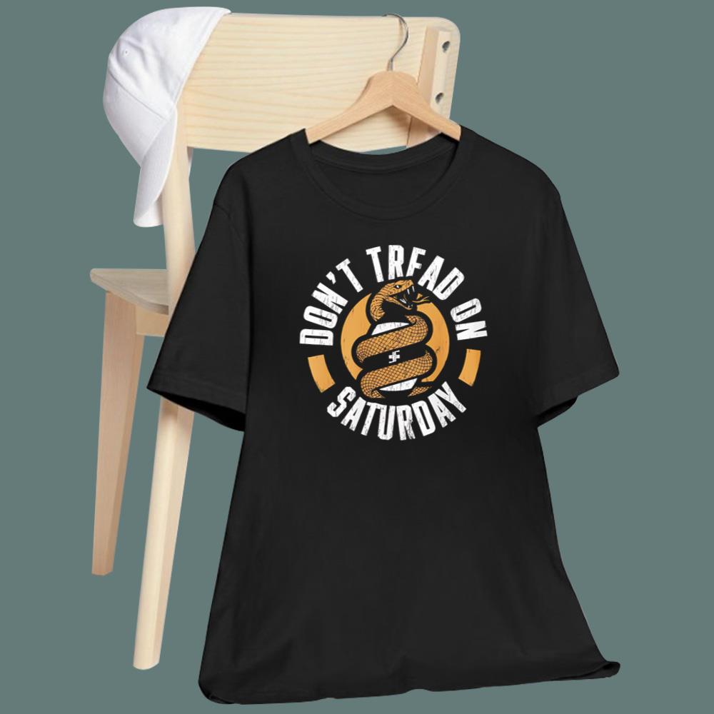 Don’t Tread On Saturday T-Shirt