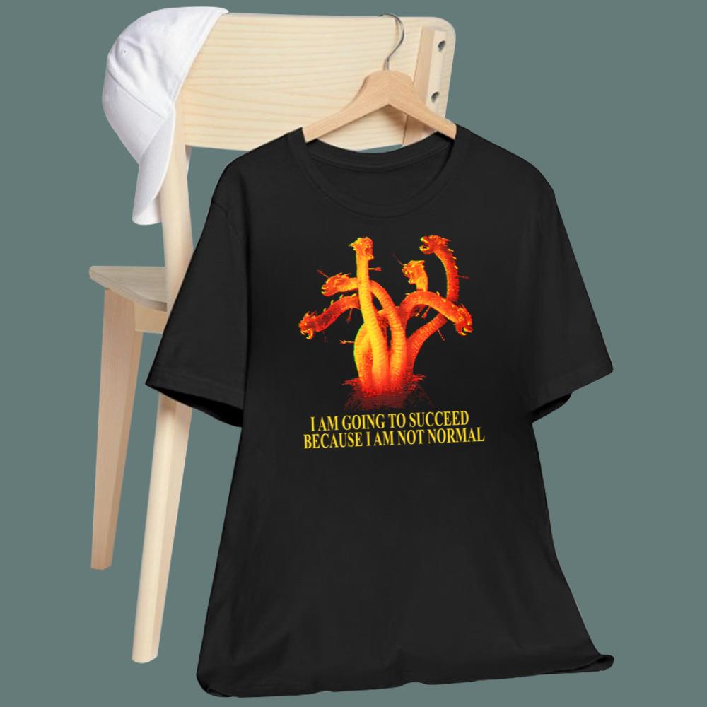 Dragons I Am Going To Succeed Because I Am Not Normal T-Shirt