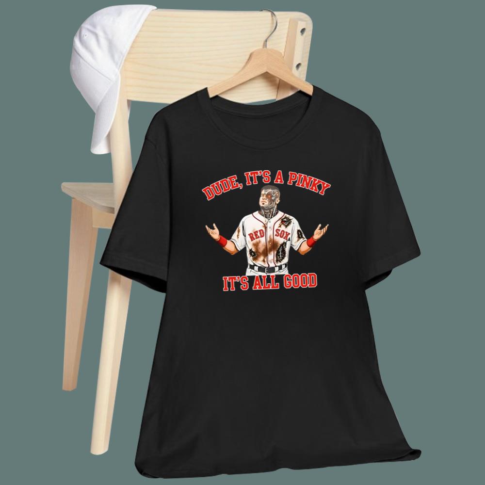 Dude It's A Pinky It's All Good T-Shirt