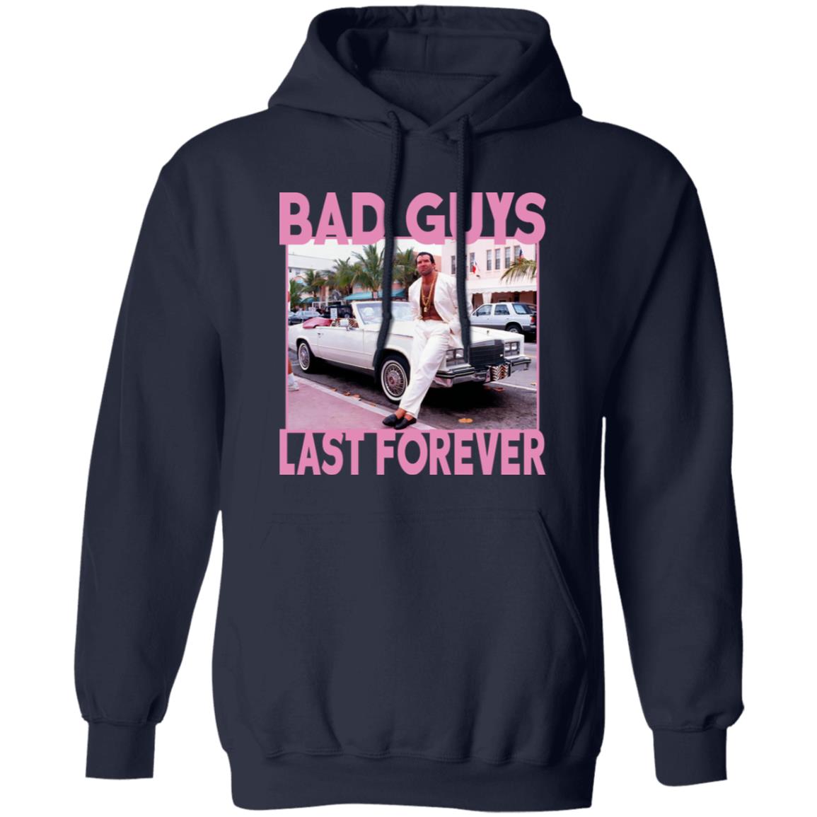 Bad Guys Last Forever Shirt