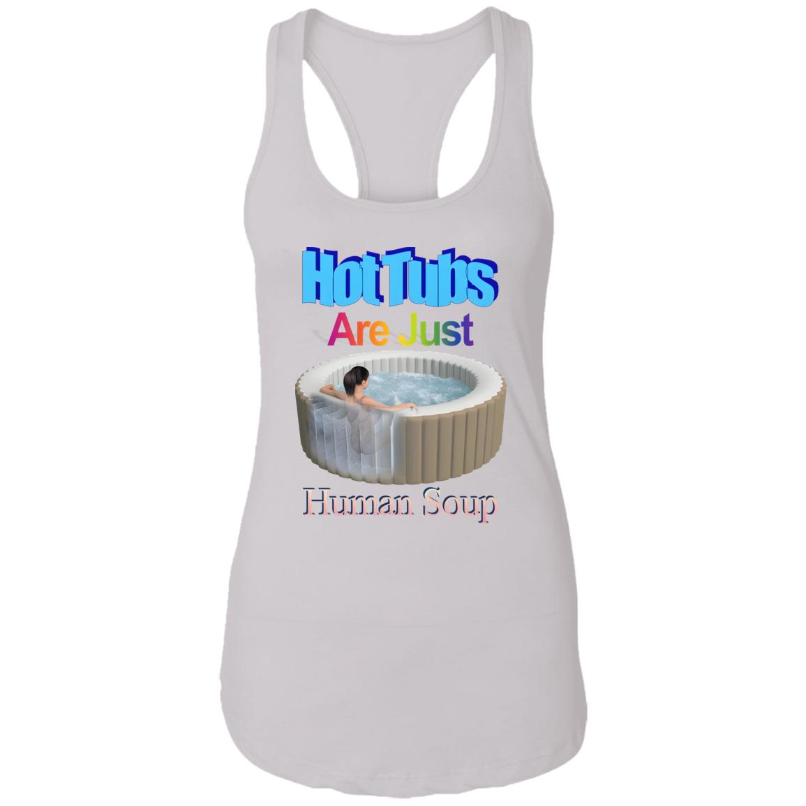 Hot Tubs Are Just Human Soup Shirt