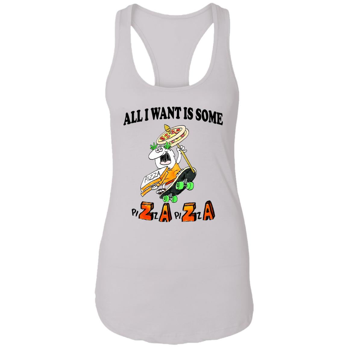 All I Want Is Some Pizza Pizza Shirt