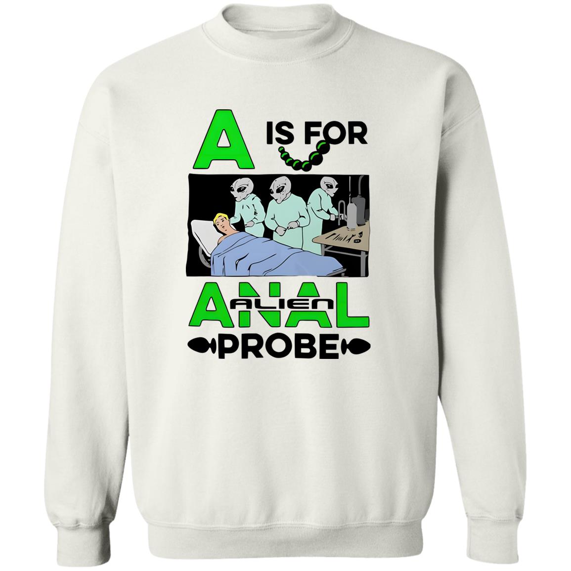 A Is For Anal Alien Probe Shirt