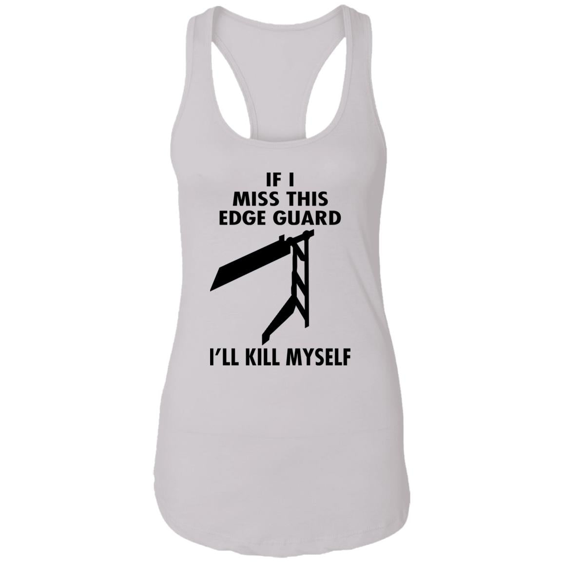 If I Miss This Edge Guard I'll Kill Myself Shirt