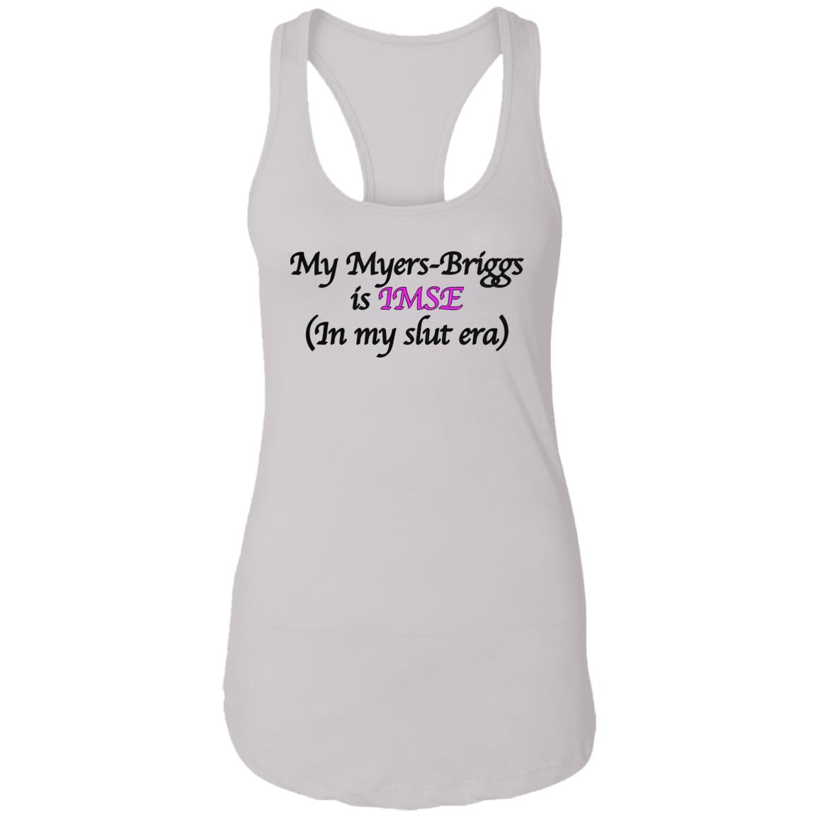 My Myers-Briggs Is IMSE In My Slut Era Shirt