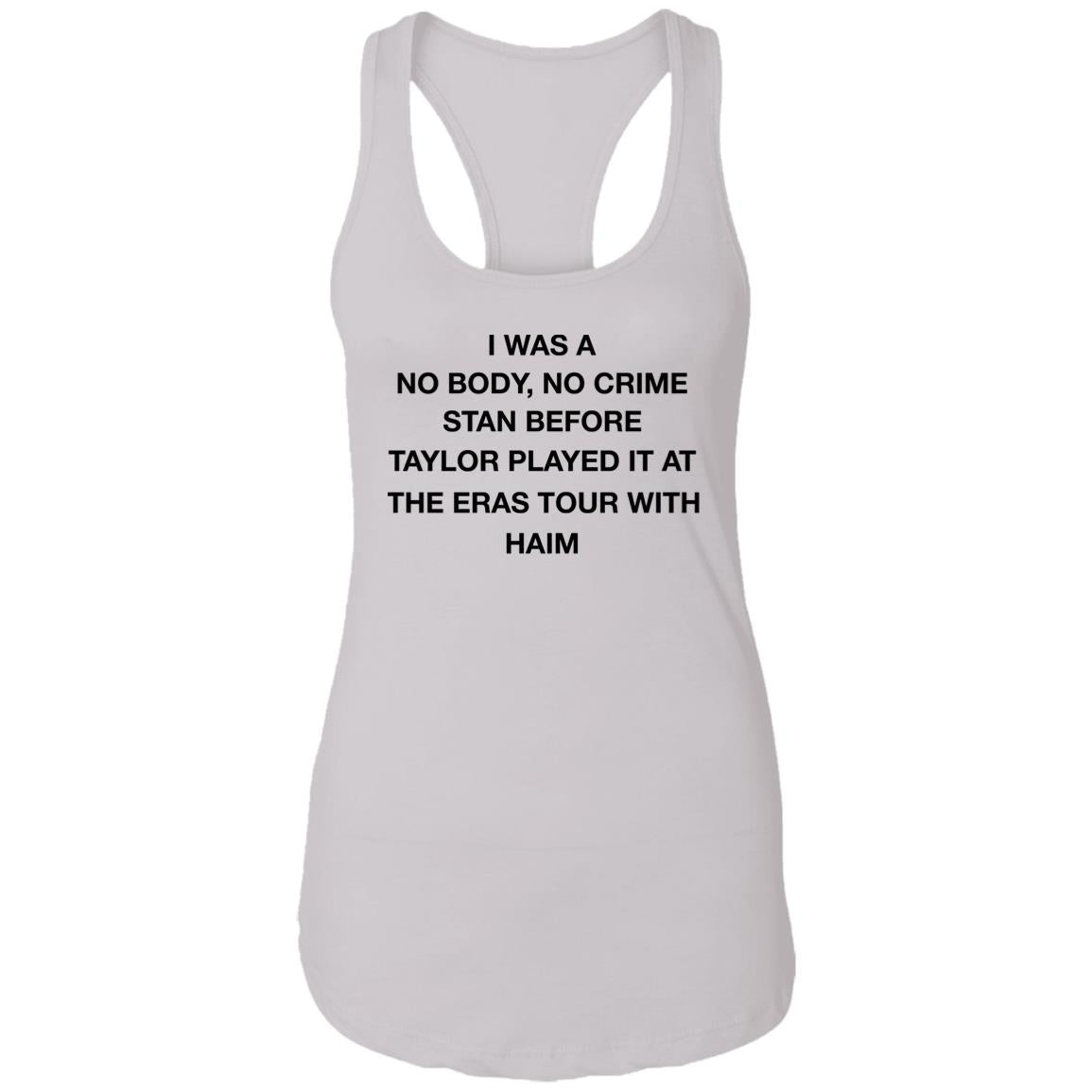 I Was A No Body No Crime Stan Before Taylor Played It At The Eras Tour With Haim Shirt