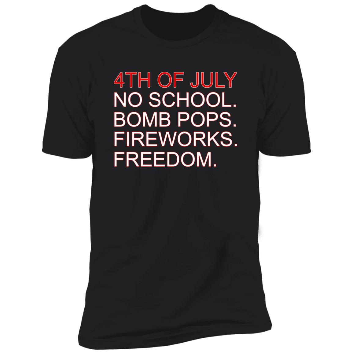4th Of July Rules No School Bomb Pops Fireworks Freedom Shirt