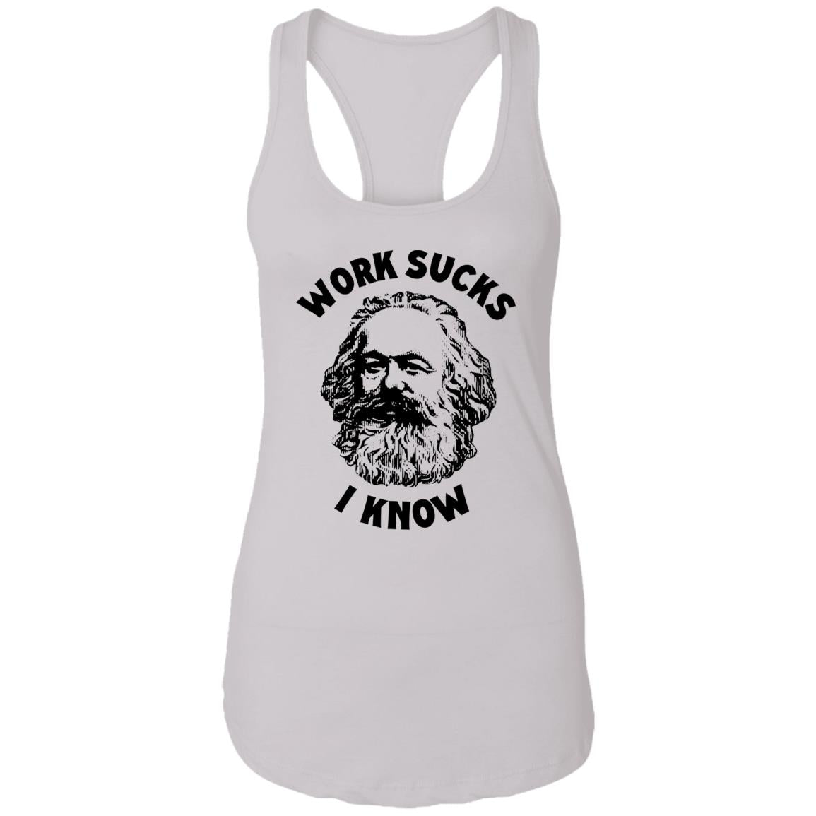 Work Sucks I Know Shirt