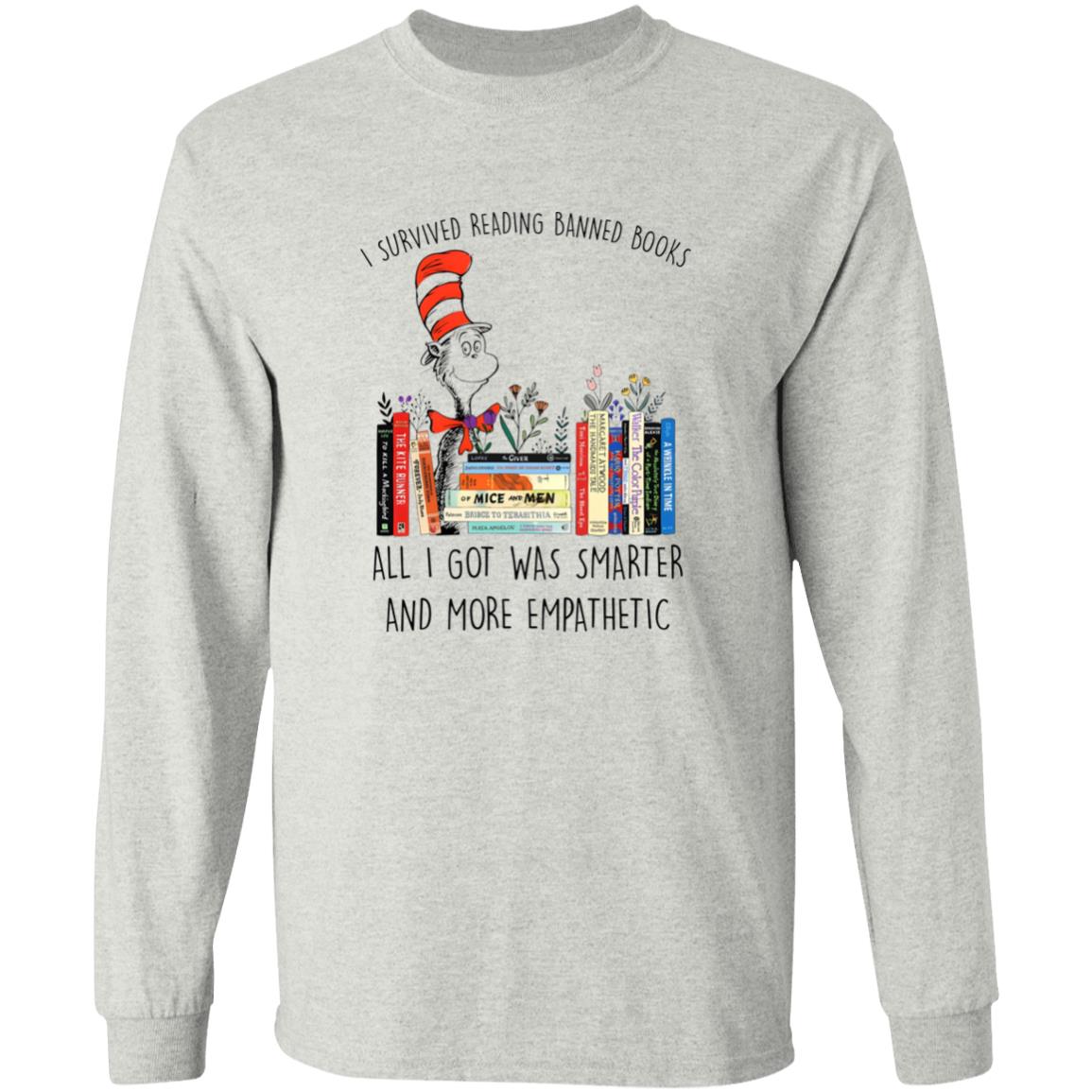 Dr Seuss I Survived Reading Banned Books All I Got Was Smarter Shirt