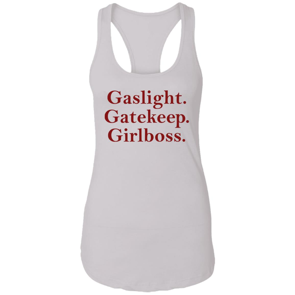 Gaslight Gatekeep Girlboss Shirt