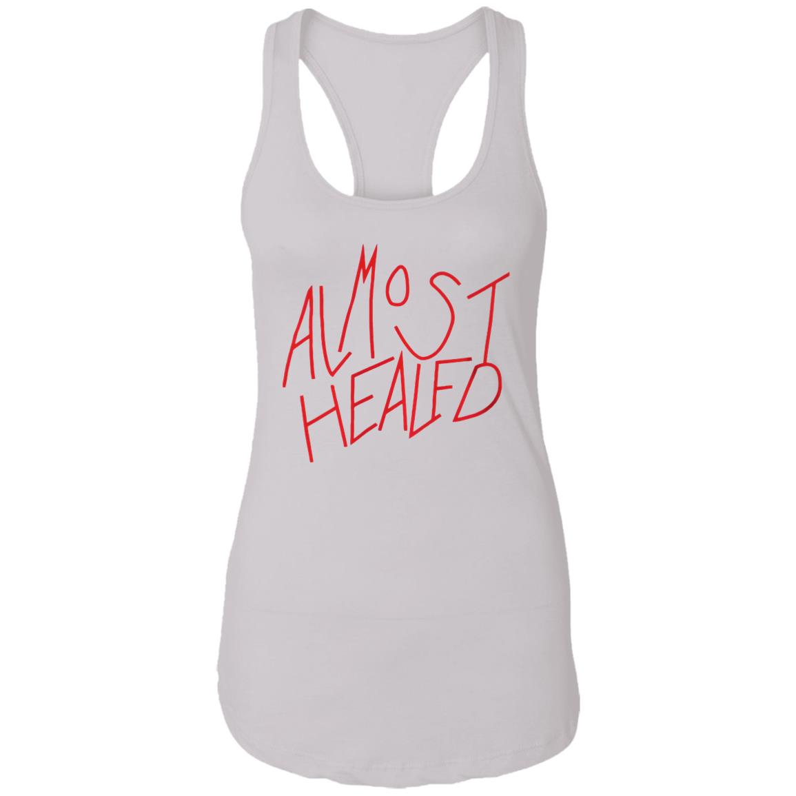 Almost Healed shirt