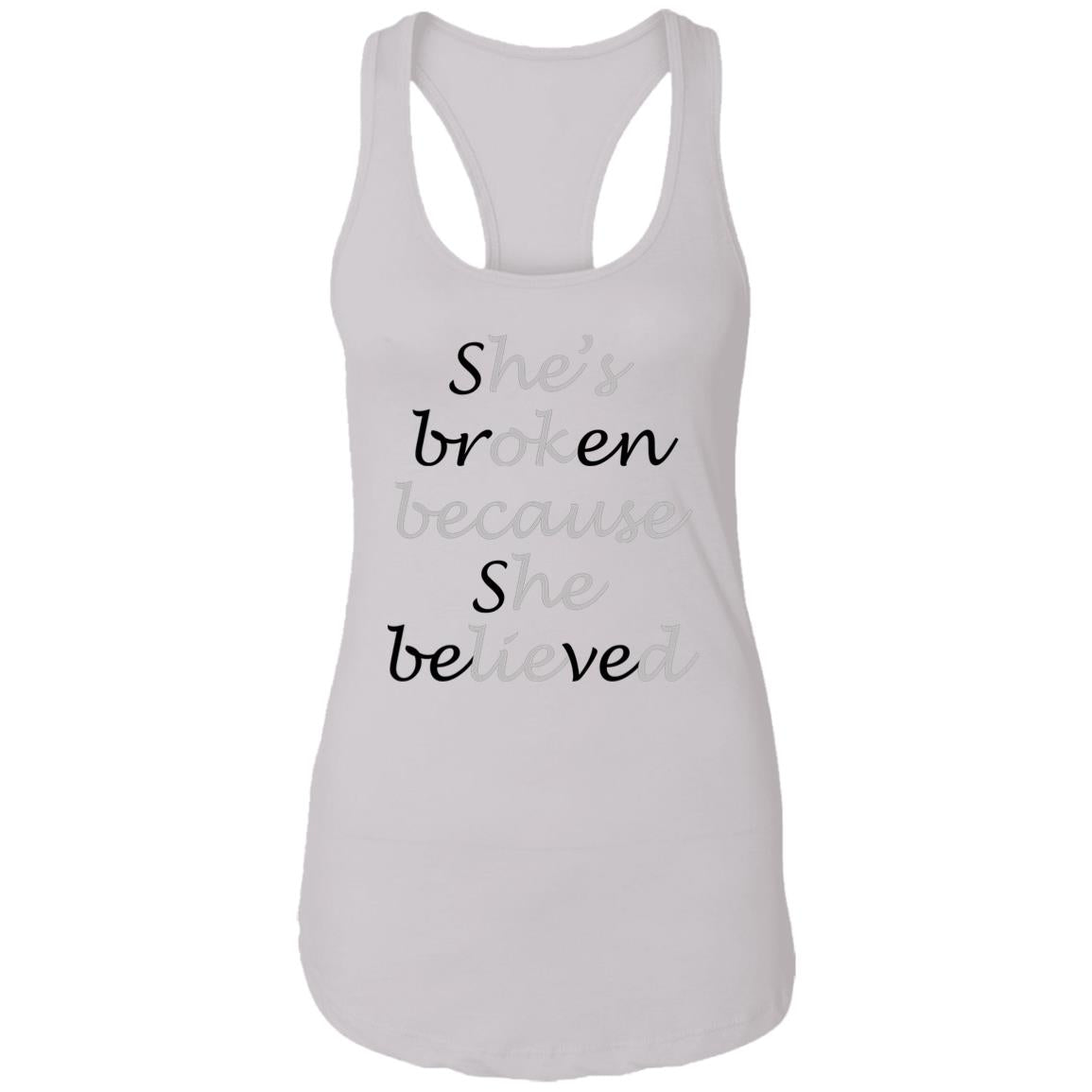 She Broken Because She Believed He’s Okay Because He Lied Shirt