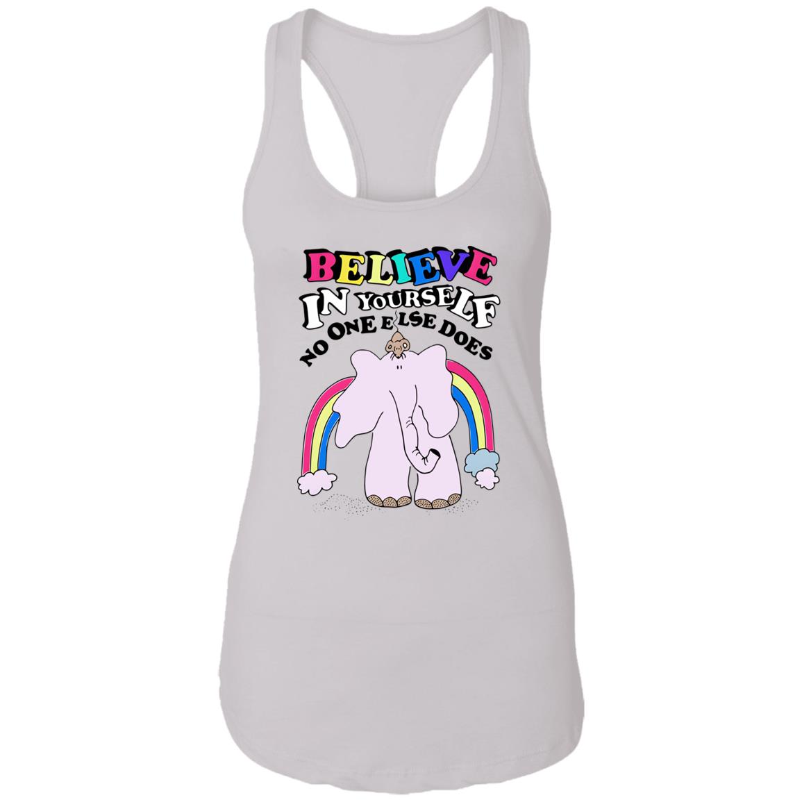 Believe In Yourself No One Else Does Shirt
