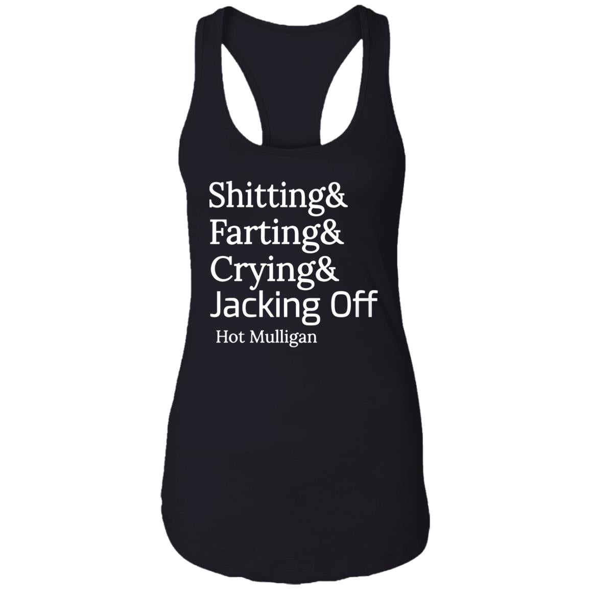 Shitting And Farting And Crying And Jacking Off Hot Mulligan Shirt