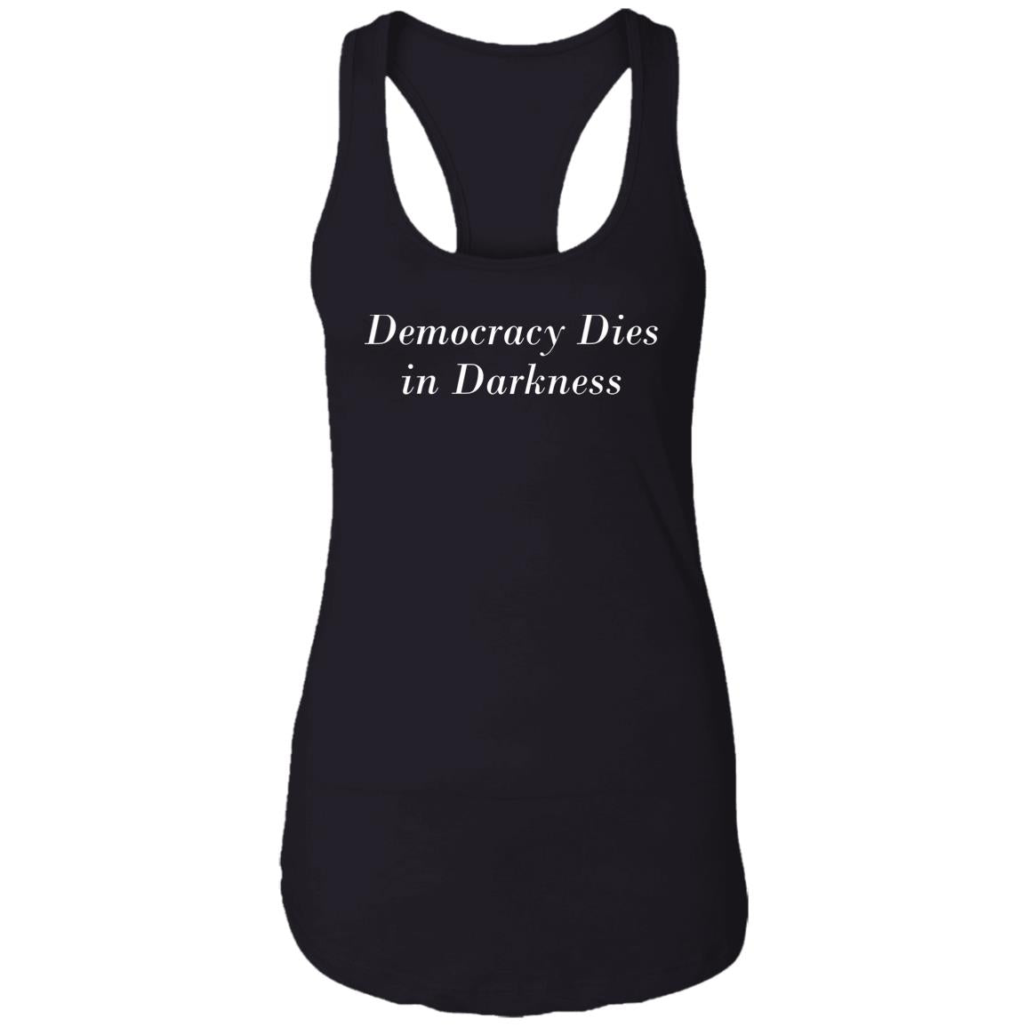 Democracy Dies In Darkness Shirt