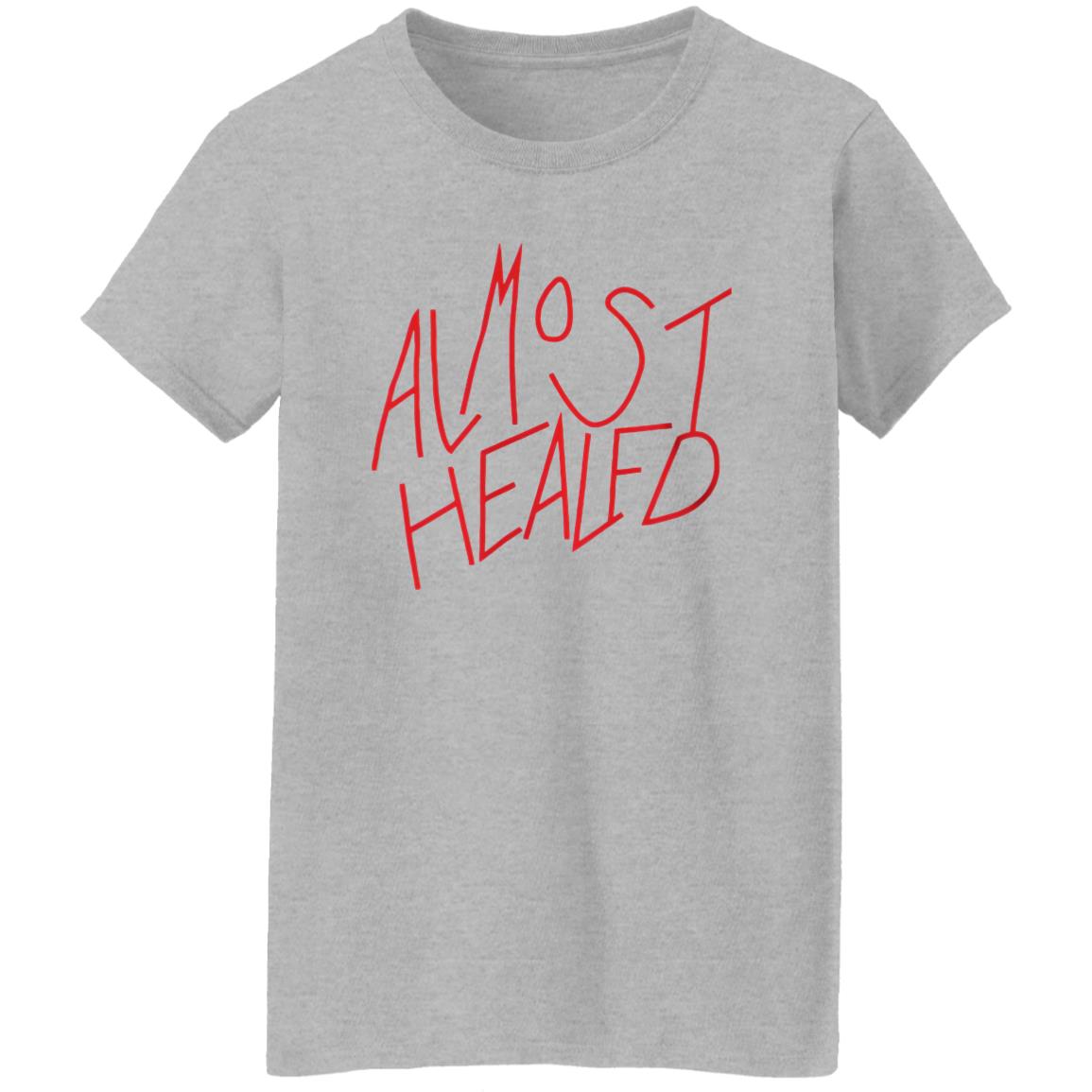 Almost Healed shirt