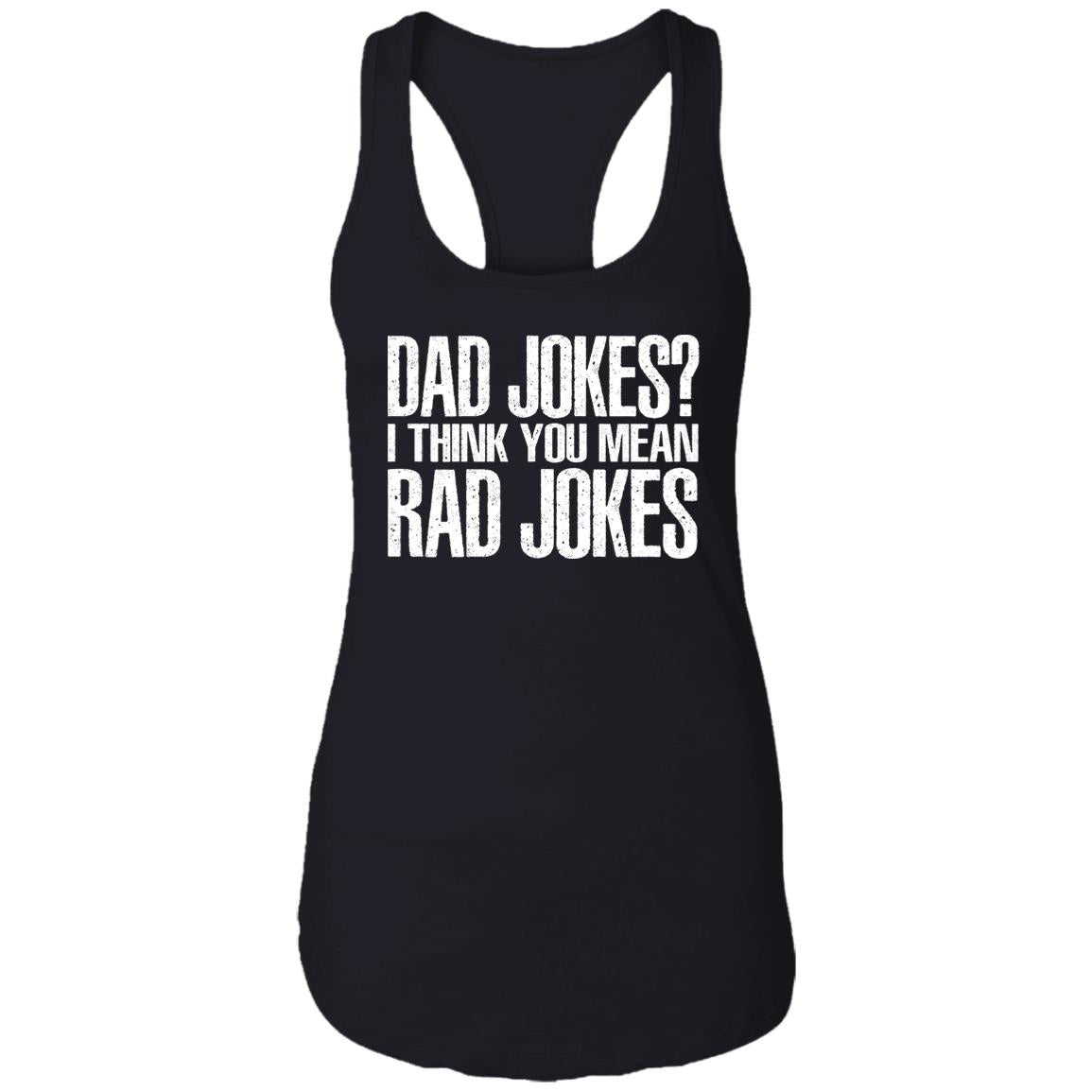 Dad Jokes I Think You Mean Rad Jokes Shirt