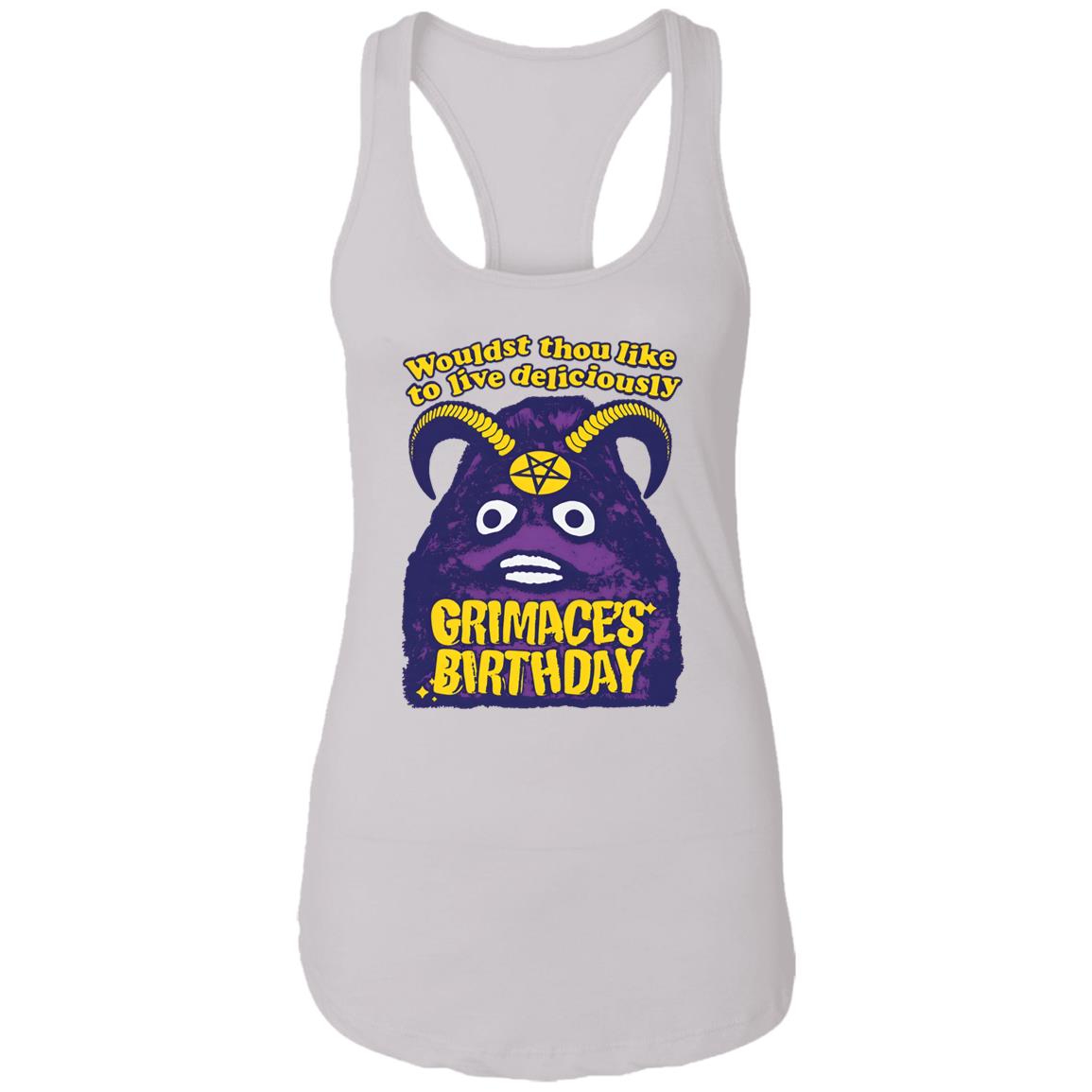 Grimace’s Birthday Wouldst Thou Like To Live Deliciously Shirt