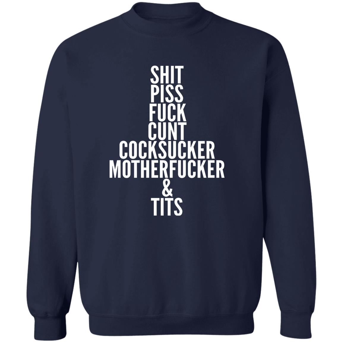 Shit Piss Fuck Cunt Cocksucker Motherfucker And Tits Shirt