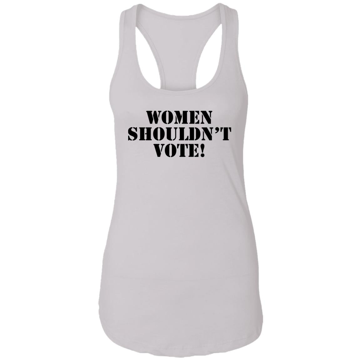 Women Shouldn’t Vote Shirt