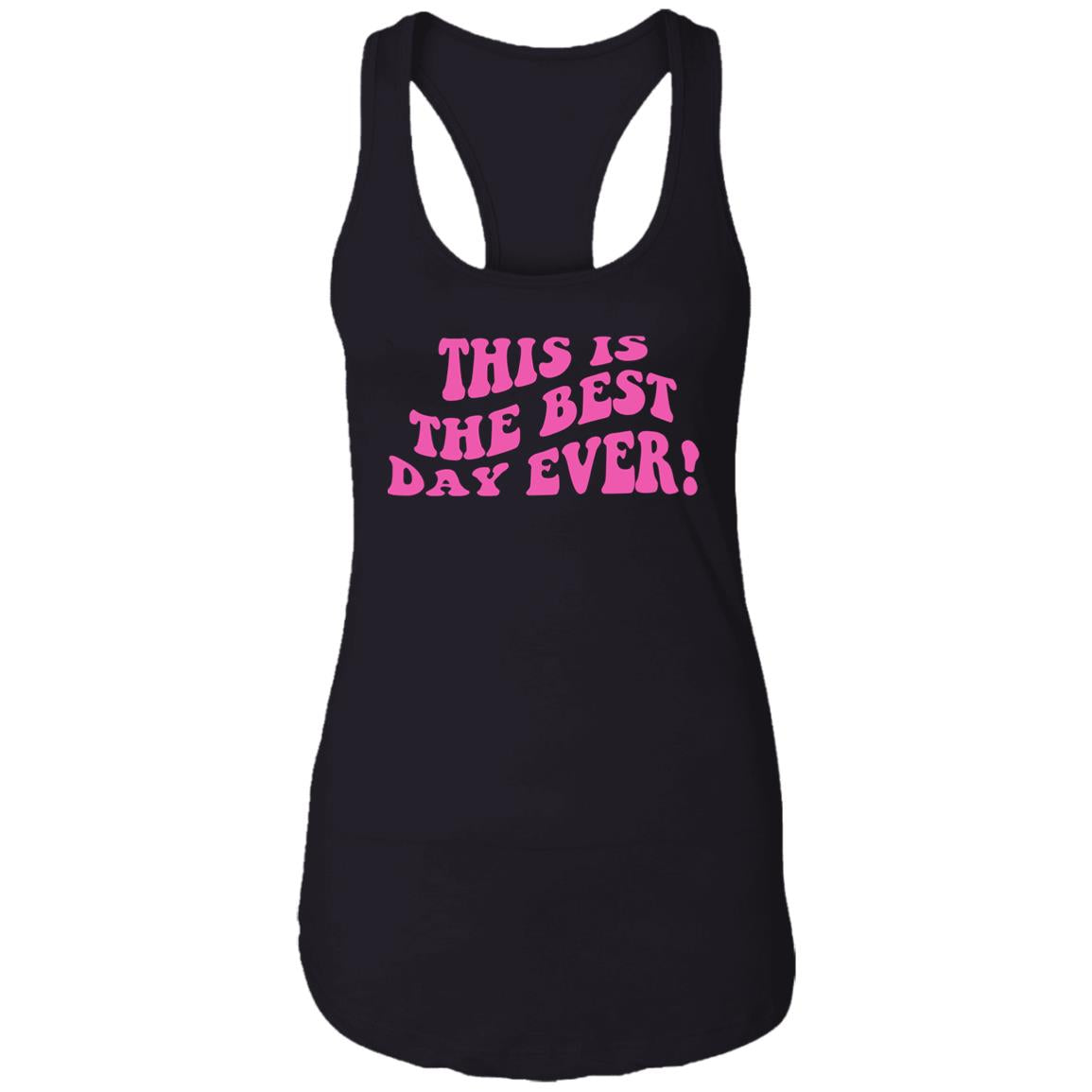 This Is The Best Day Ever Shirt