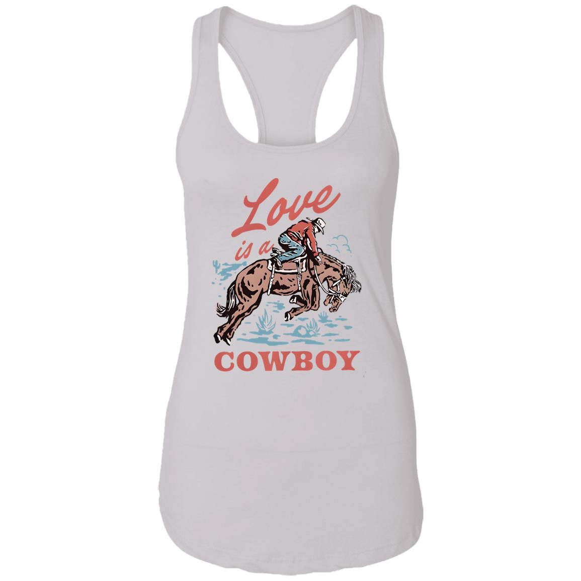 Love Is A Cowboy Shirt