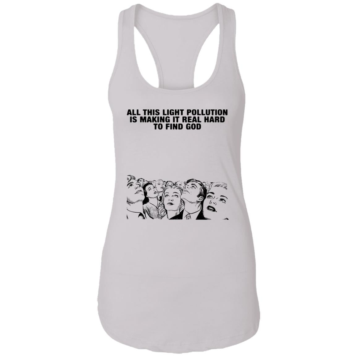 All This Light Pollution Is Making It Real Hard To Find God Shirt