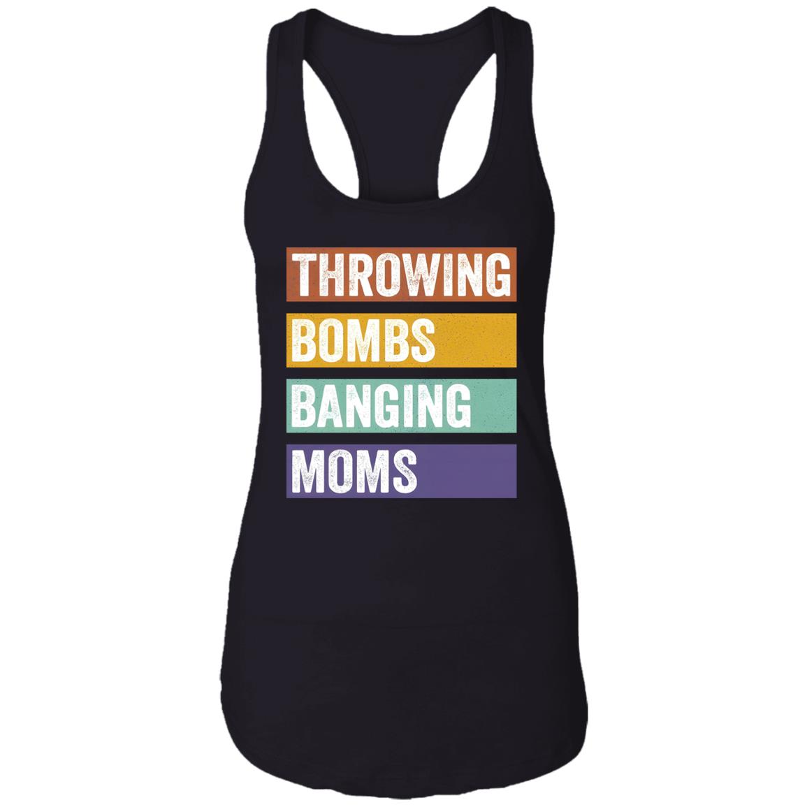 Throwing Bombs Banging Moms Shirt
