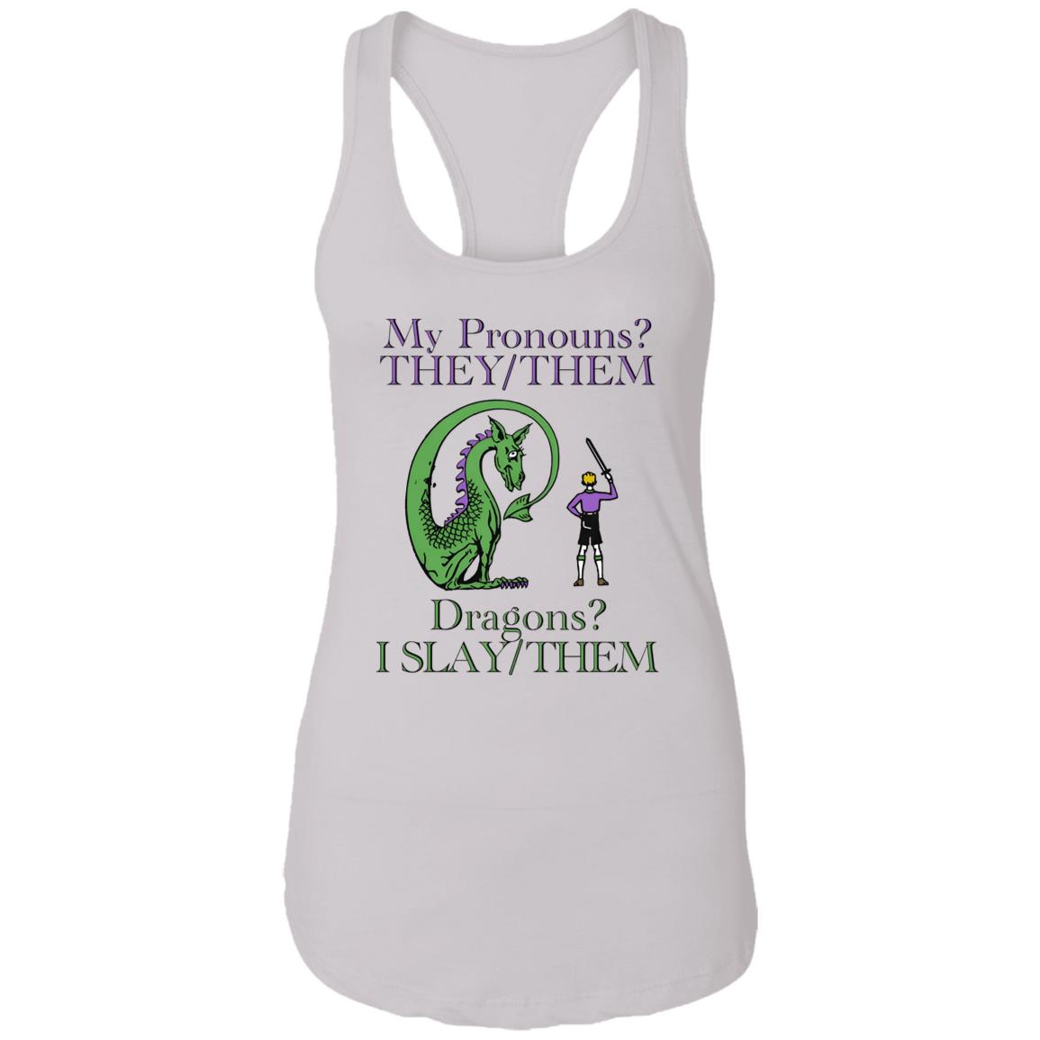 My Pronouns They/Them Dragons I Slay/Them Shirt
