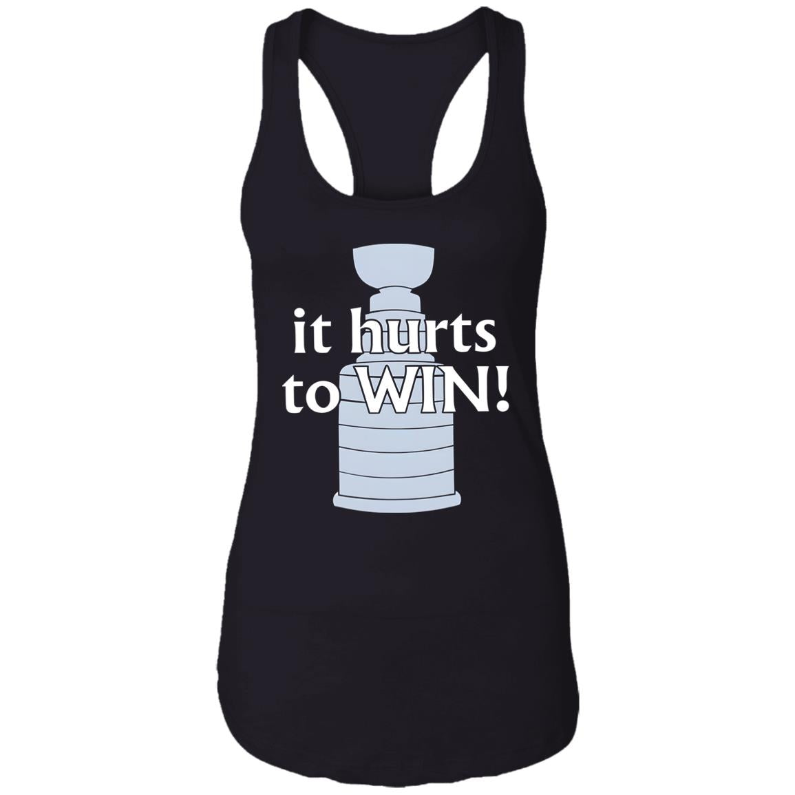 It Hurts to Win Shirt
