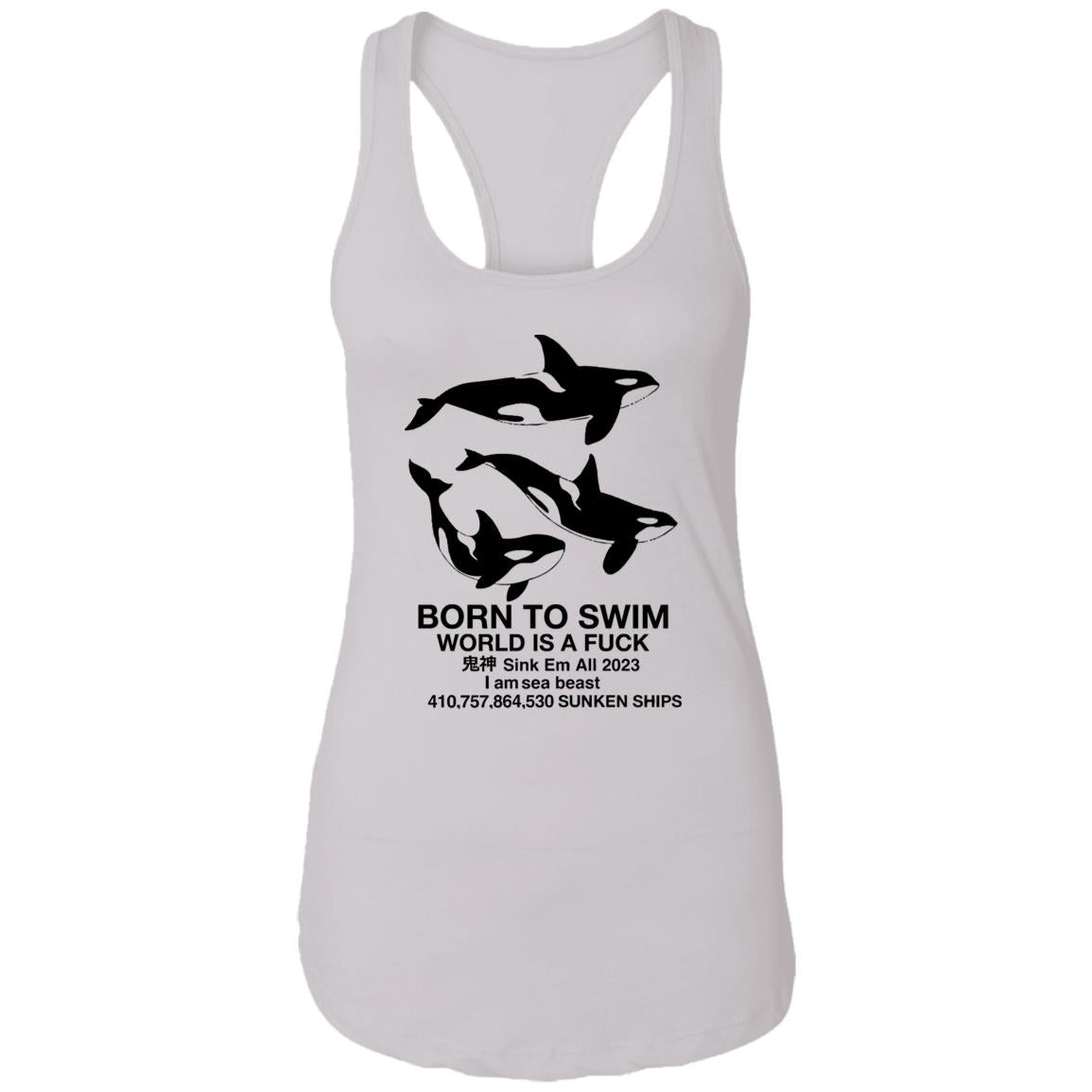 Born To Swim World Is Fuck Shirt