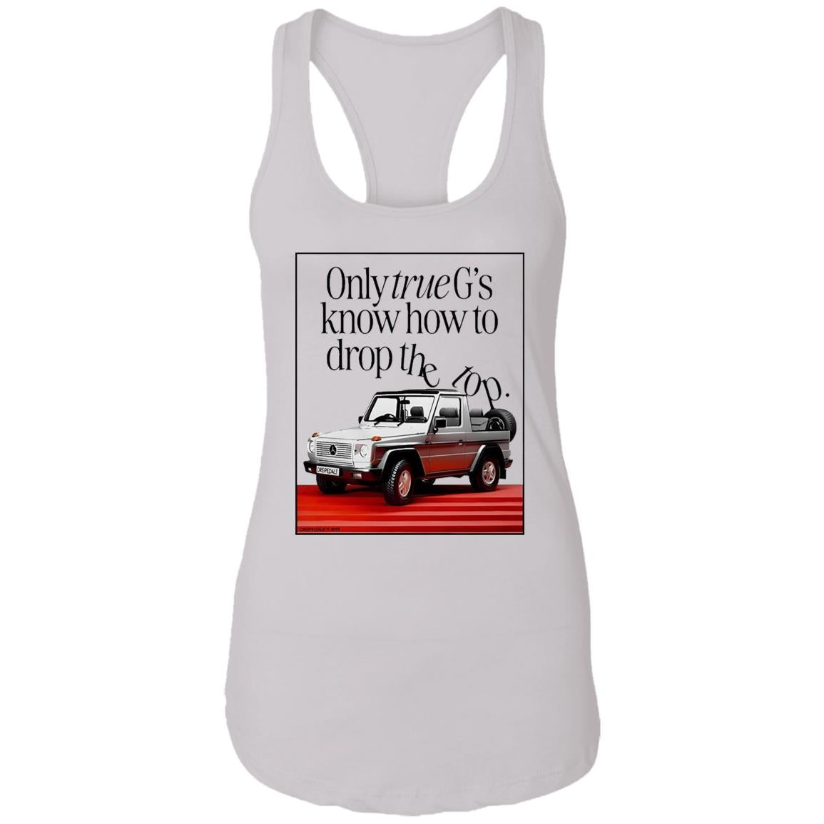 Only True G’s Know How To Drop The Top Shirt