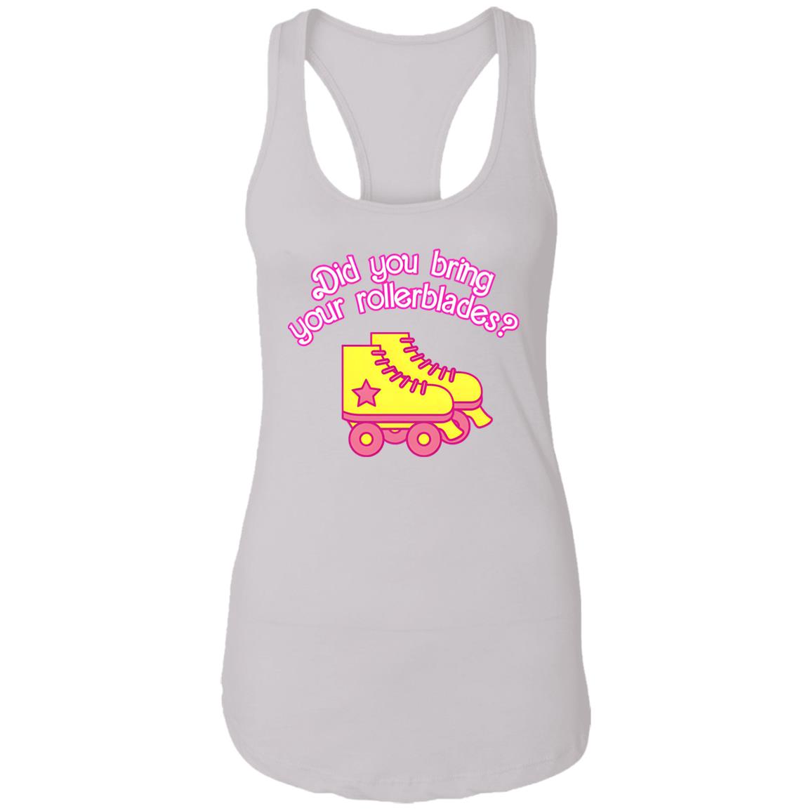 Did You Bring Your Rollerblades Shirt