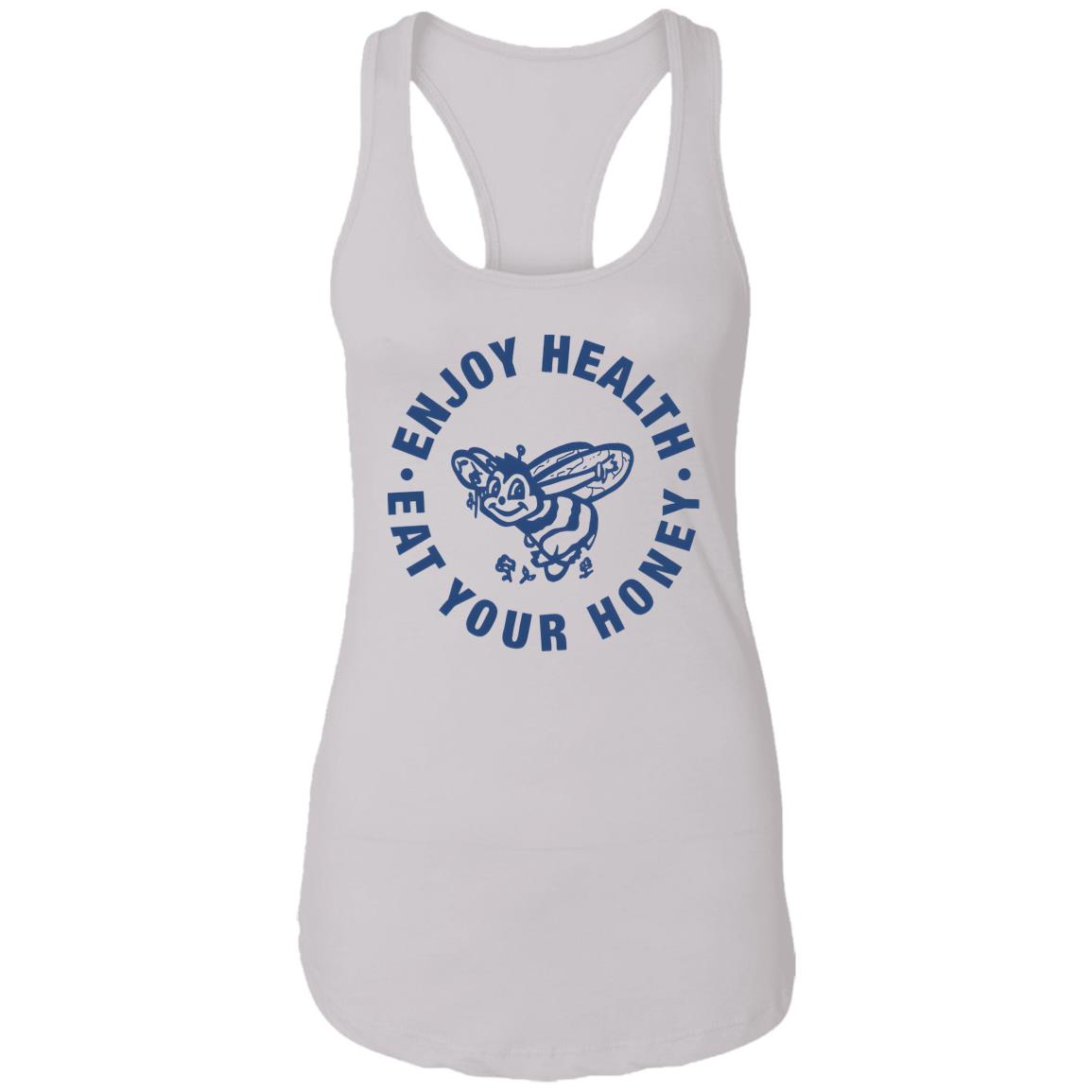 Enjoy Health Eat Your Honey Shirt