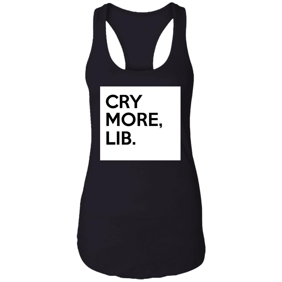 Cry More Lib Shirt