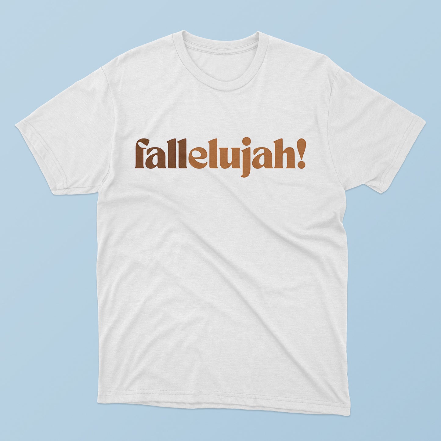 Fallelujah T-Shirt