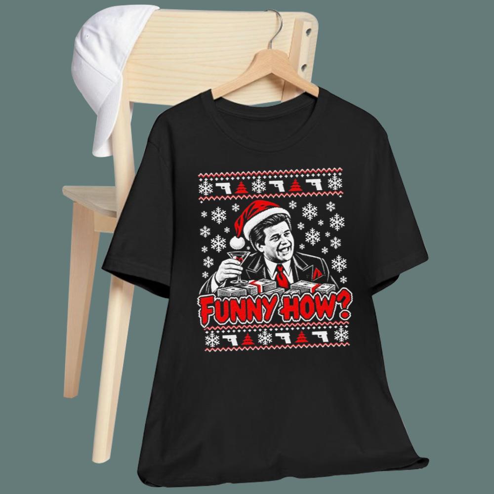 Funny How Christmas Sweatshirt