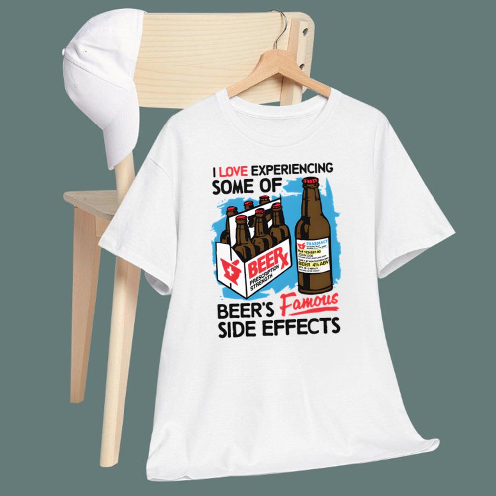 I Love Experiencing Some Of Beer's Famous Side Effects T-Shirt - TeeDragons