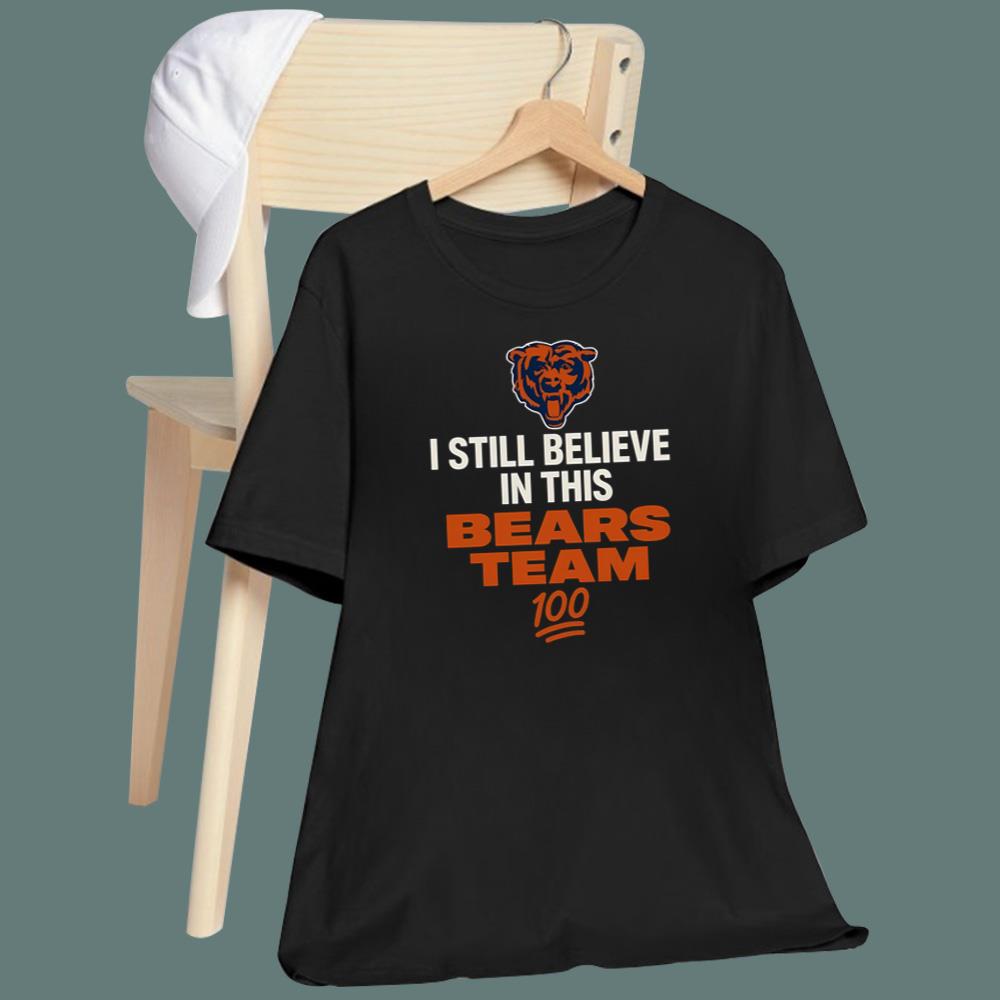 I Still Believe In This Bears Team Shirt