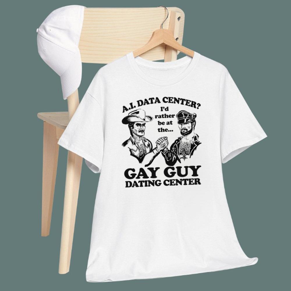 I'd Rather Be At The Gay Guy Dating Center T-Shirt